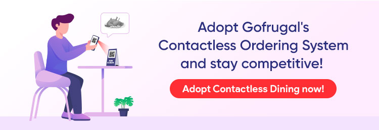 Adopt Gofrugal's Contactless Ordering System in your restaurant