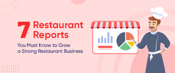 7 Top Restaurant Reports For Growing Restaurant Business