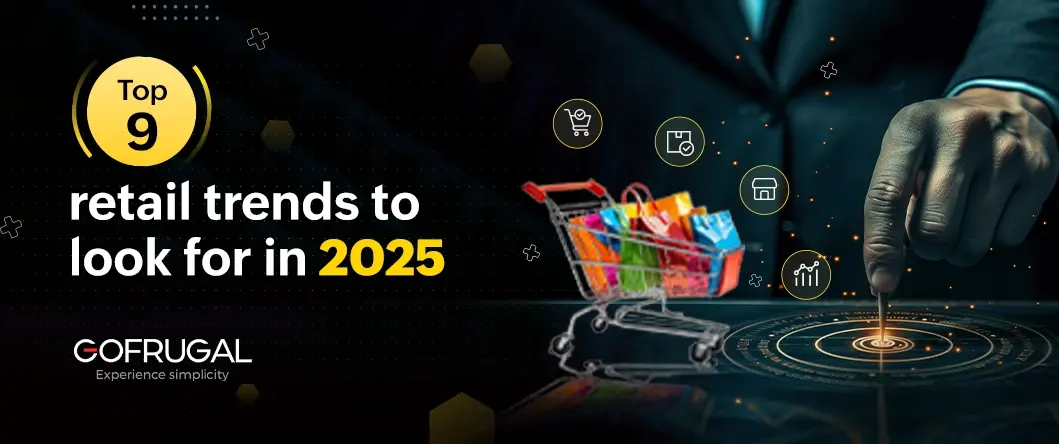 important retail trends to know in 2025